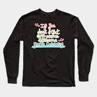 If You Don't Fight Oppressive Systems, You're Contributing- Colorful Variant Long Sleeve T-Shirt